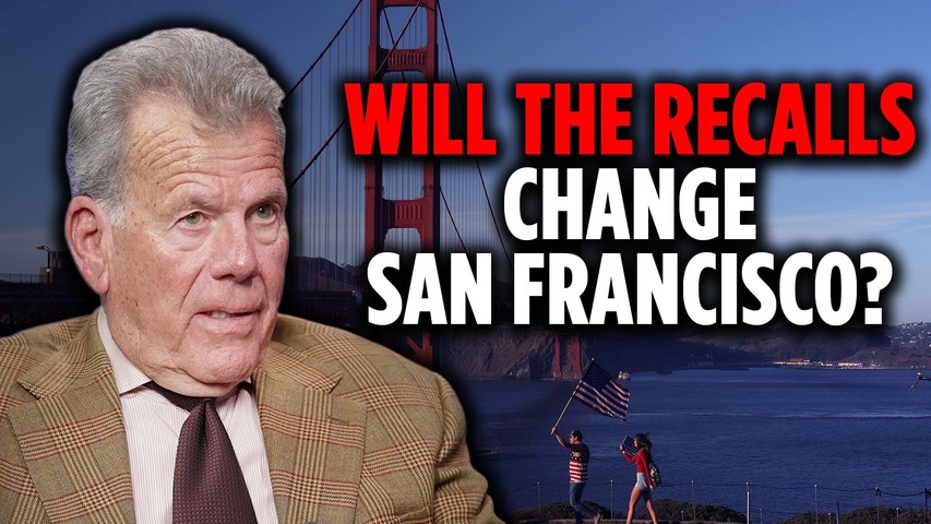 Do the Recalls Indicate San Francisco is Under A Great Change? | Tony Hall