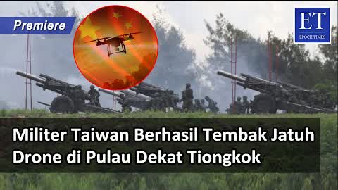 [PREMIERE] * Militer Taiwan Berhasil Tembak Jatuh Drone Di Pulau Dekat ...