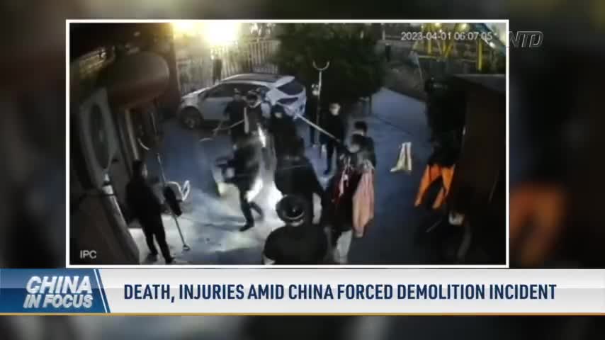 Death, Injuries Amid China Forced Demolition Incident-2023-07-07T00:34 ...