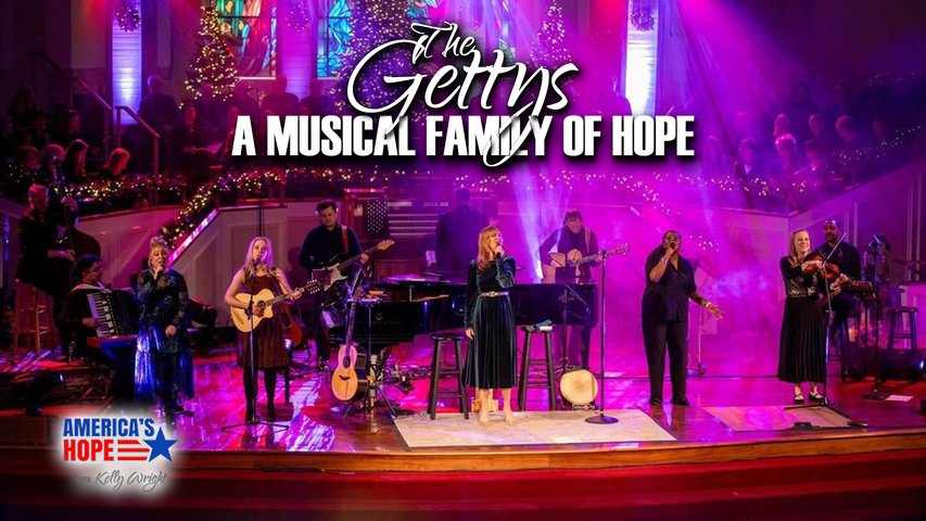 The Gettys: A Musical Family of Hope | America’s Hope (Dec 8th)-2023-12 ...
