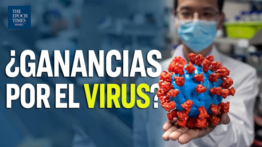 ¿Cree que las grandes farmacéuticas se benefician del virus?