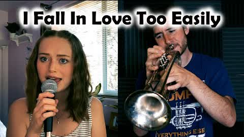 I Fall In Love Too Easily | Trumpet and Vocal Cover (With Brigitte Benson!)