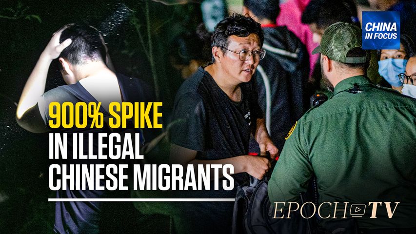 [Trailer] 900 Percent Spike in Chinese Migrants at US Border | China In Focus