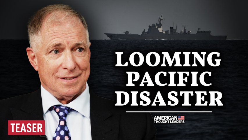 An Impending Disaster for America in the Pacific?—Grant Newsham | TEASER
