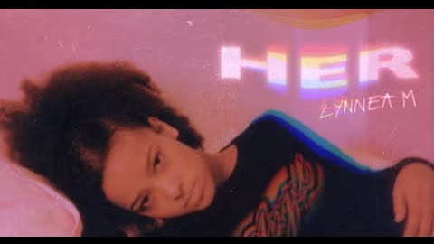 Her (Official Music Video) By Lynnea M