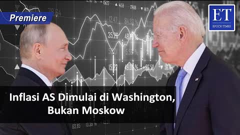 [PREMIERE] * Inflasi AS Dimulai di Washington, Bukan Moskow