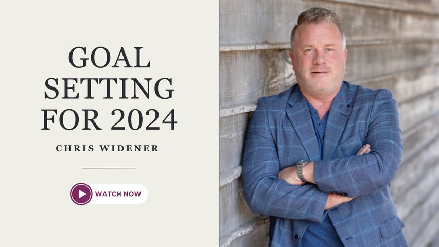 Chris Widener - Goal Setting for 2024