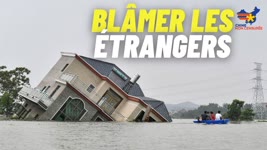 [VOSF] La Chine blâme les étrangers après des inondations catastrophiques