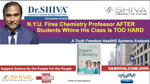 Dr.SHIVA LIVE: N.Y.U. Fires Chemistry Professor AFTER Pre-Med Students Whine His Class Is TOO HARD