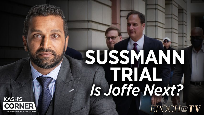 Inside the Michael Sussmann Trial—Kash Patel Talks ‘October Surprise’; Fusion GPS Employee Testimony; Rodney Joffe