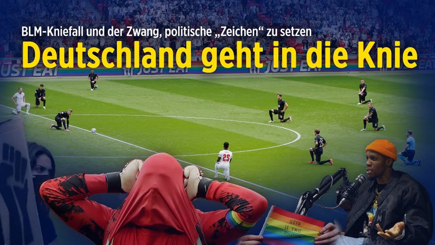 Euro 2020 – auch Deutschland geht in die Knie: Der Zwang, politische „Zeichen“ zu setzen