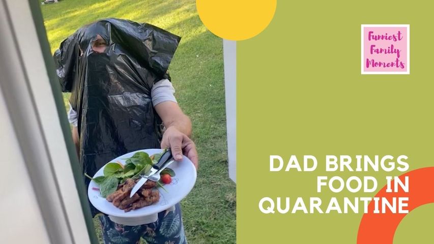 DAD BRINGS FOOD IN QUARANTINE