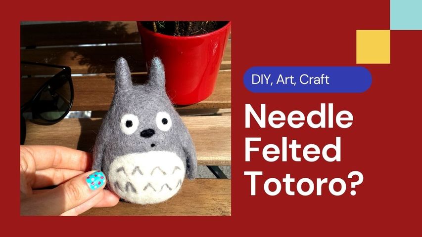 How to make needle felted Totoro?