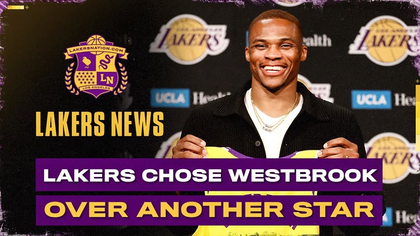 Lakers Chose Russell Westbrook Over Another Star