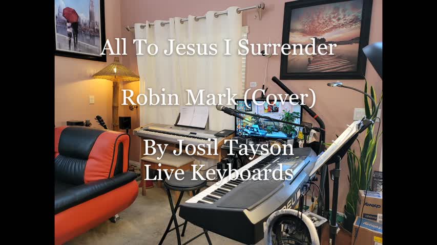 All To Jesus I Surrender / Robin Mark (Cover) by Josil Tayson Live Keyboards