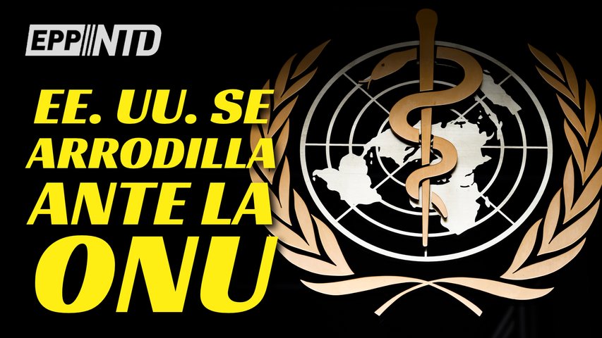 La ONU acelera AGENDA 2030: la Casa Blanca entrega la autoridad de su salud a la OMS