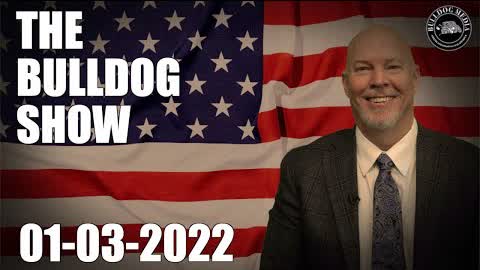 The Bulldog Show | January 3, 2022