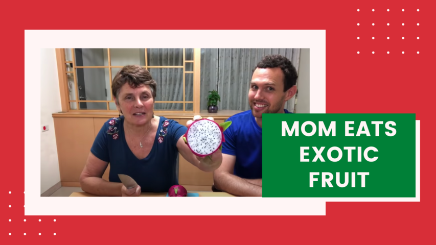 Mom Eats Exotic Fruit