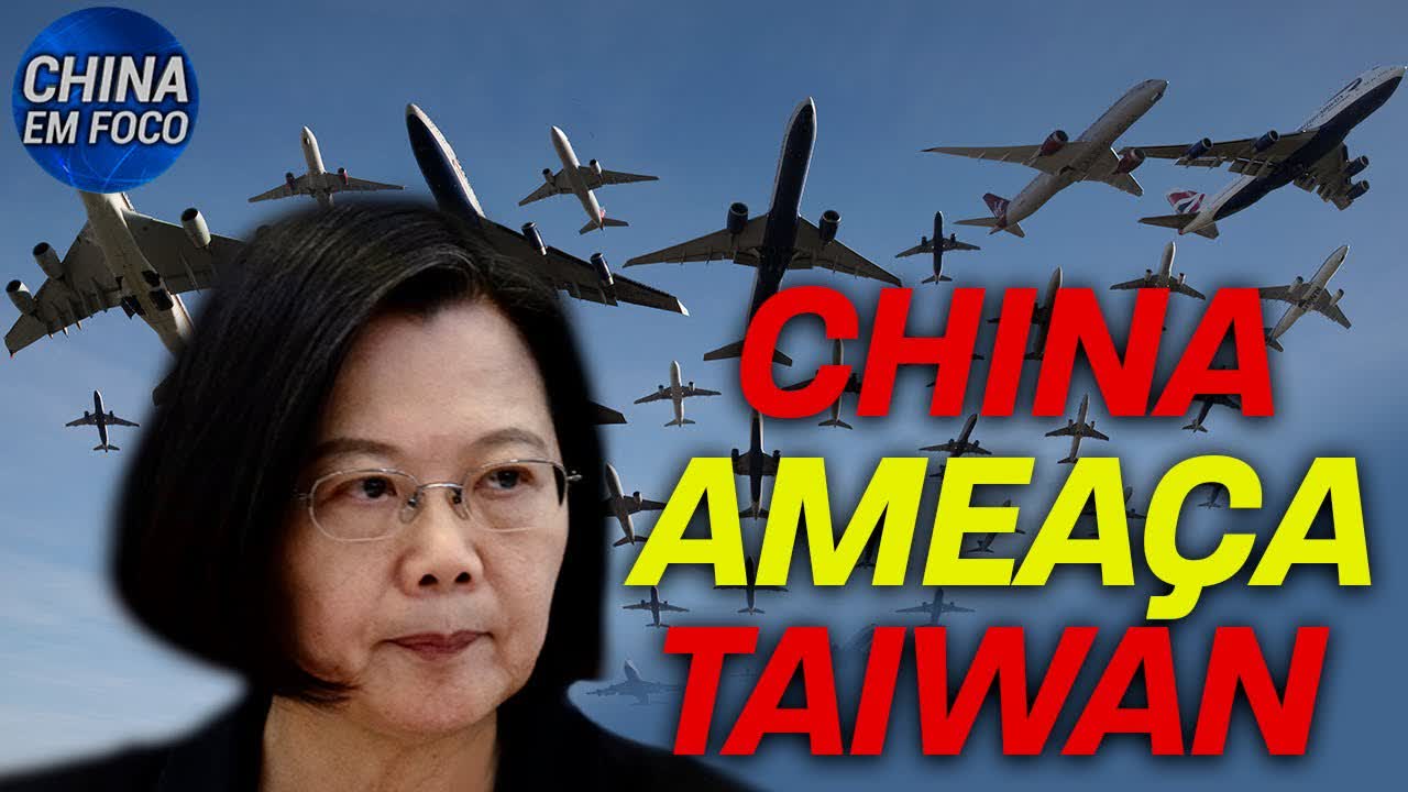 China ameaça Taiwan com alerta incomum; Rota de fuga de magnatas e oficiais chineses para a Europa