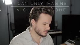 I Can Only Imagine / In Christ Alone - HAPPY EASTER!! - Jared Halley Cover