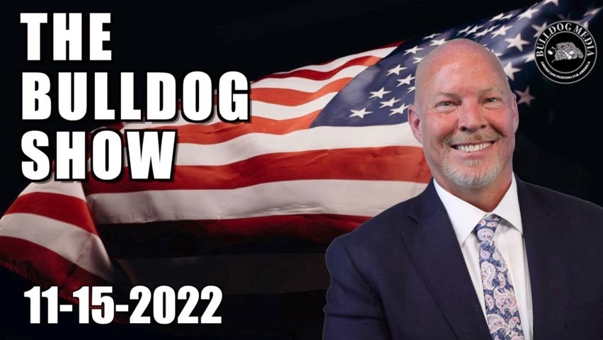 The Bulldog Show | November 15, 2022