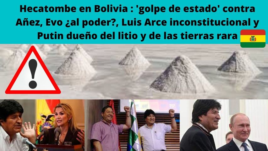 BOLIVIA: TRAS LA CONDENA DE JEANNINE AÑEZ ¿EVO MORALES REGRESA AL PODER? Y ¿ARCÉ?, PUTIN DUEÑO DEL LITIO BOLIVIANO
