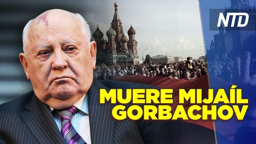 Muere exlíder soviético, Mijaíl Gorbachov; Renuncia alto agente del FBI por presunta manipulación