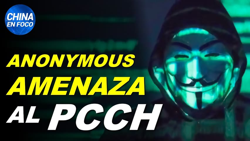 Grupo de hackers Anonymous amenaza al régimen chino y le pone 5 condiciones