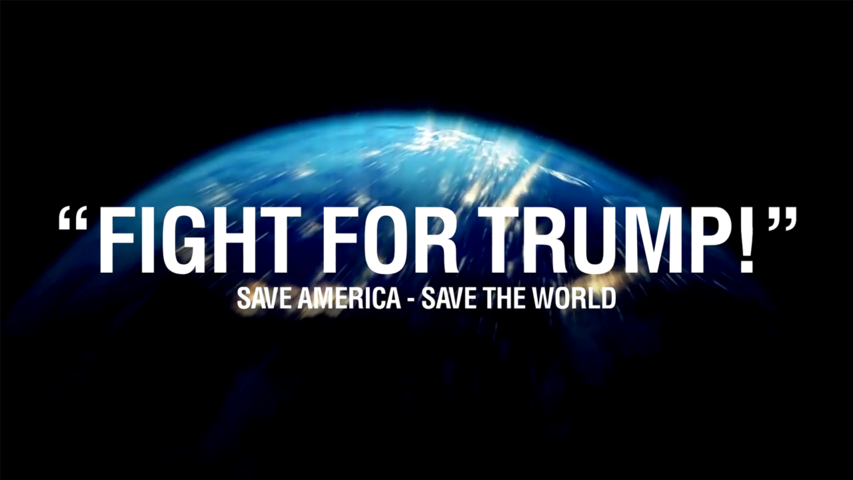 FIGHT FOR TRUMP! Save America - Save the World
