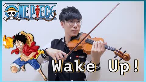 バイオリンで【Wake up! 】ワンピース (One Piece)  OP17 x AAAを弾いてみた⎟小提琴 Violin Cover by BOY