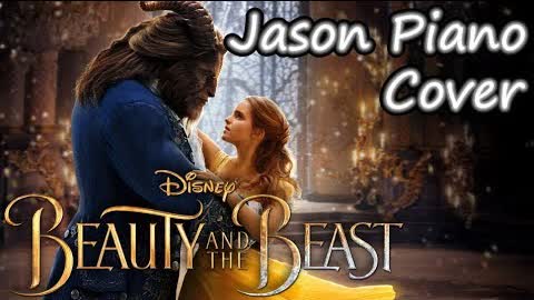 【Piano】Beauty and the Beast (Disney) - Jason Piano Cover
