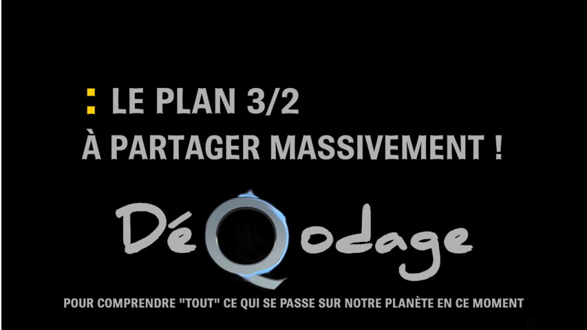 LE PLAN 3/2 - A PARTAGER MASSIVEMENT !