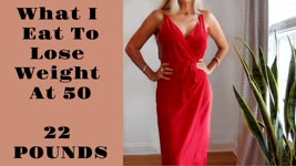 What I Eat To Lose Weight At 50 | 22 LBS Down!