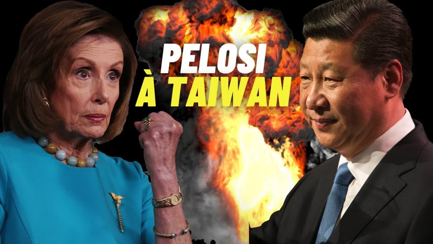 [VOSF] Nancy Pelosi se rend à Taïwan et "irrite la Chine"