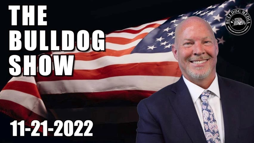 The Bulldog Show | November 21, 2022