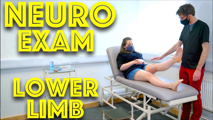 Lower Limb Neurological Examination - Power, Reflexes, Sensation, and Coordination - Dr Gill