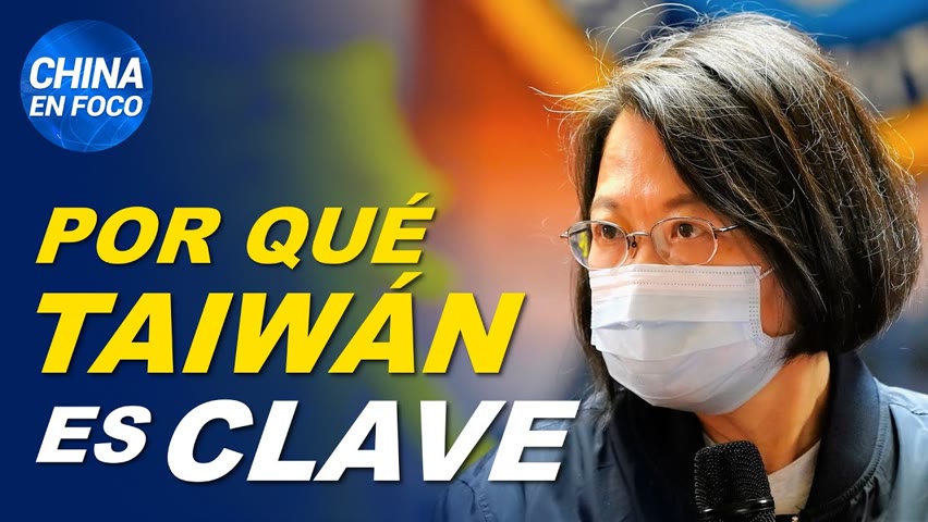 Por qué Taiwán es clave para todo el mundo. Si China invade la isla el mundo se desequilibra
