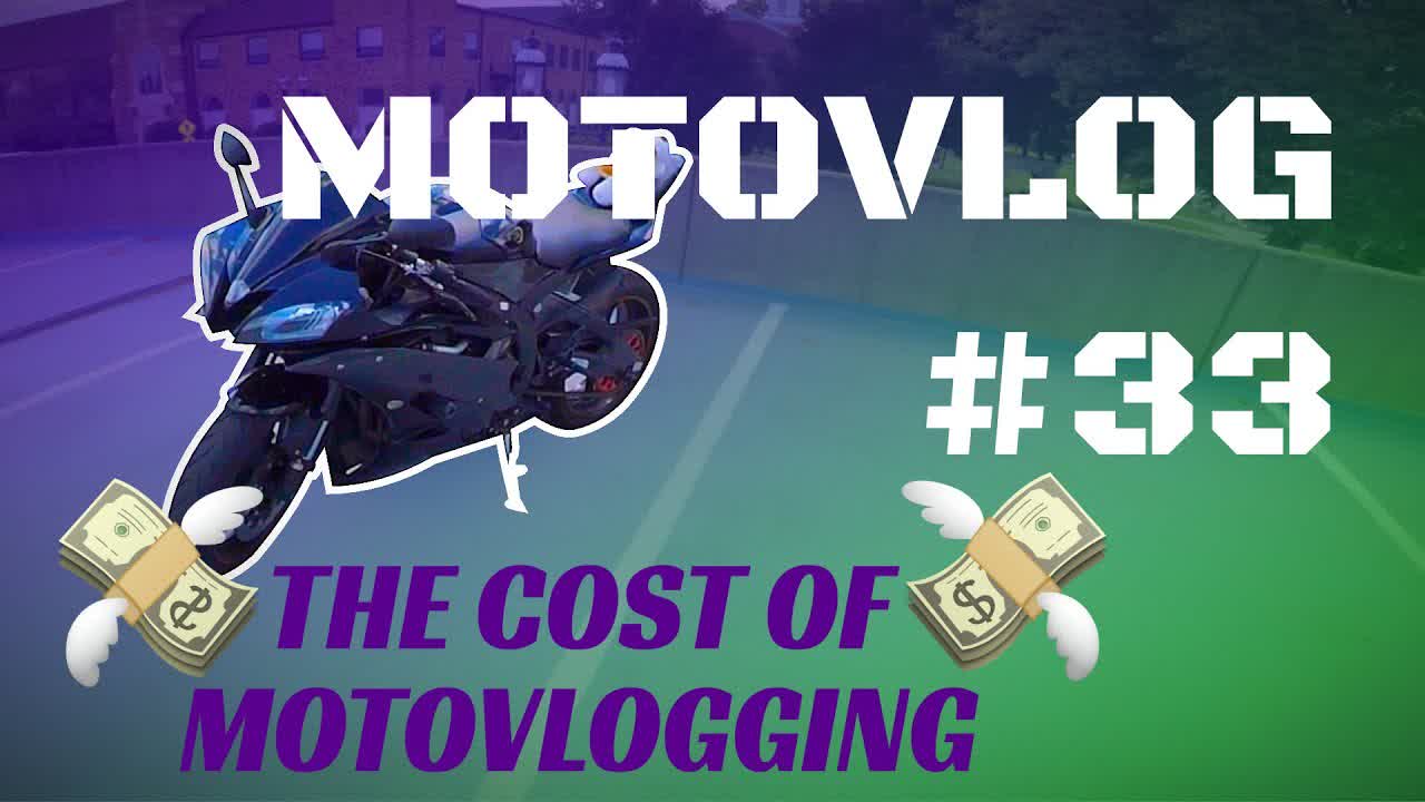 How much does it cost to motovlog? | Motovlog #33
