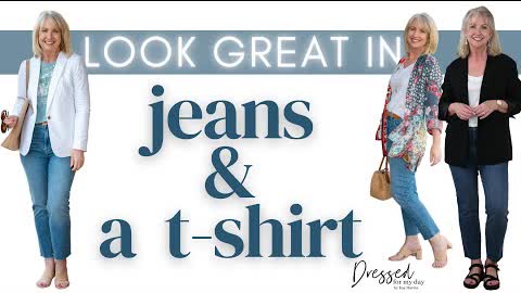 How to Look Great in Jeans and a T shirt