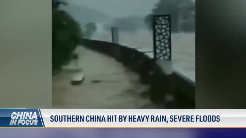 Southern China Hit by Heavy Rain, Severe Floods