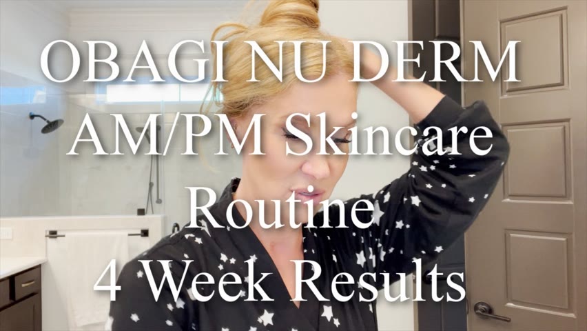Obagi Nu Derm Skincare Routine AM PM | 4 Week Results