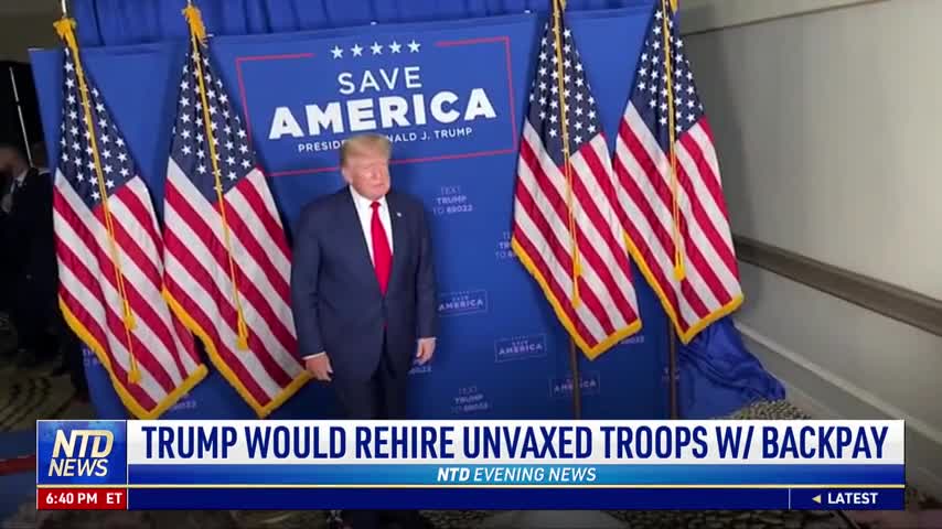 Trump Reveals What He'll Do for Fired Unvaccinated Military Service Members If He Wins in 2024