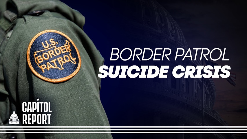[Trailer] Custom and Border Patrol Agent Suicides See Drastic Rise; Military Vaccine Mandate to Be Repealed