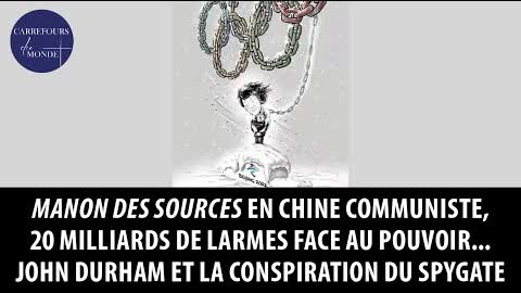 «Manon des sources en Chine communiste»... John Durham et la conspiration du Spygate