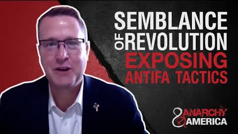 Semblance of Revolution | Exposing Antifa Tactics