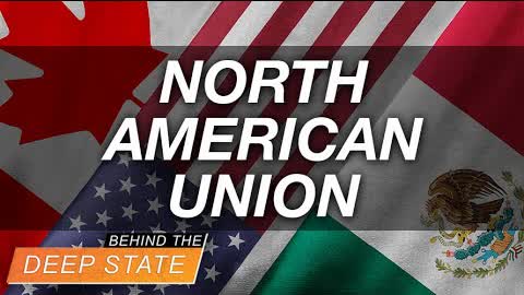 "North American Union" Back on Deep State Agenda