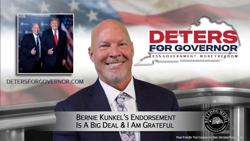 Governor: Bernie Kunkel’s Endorsement Is A Big Deal And I Am Grateful