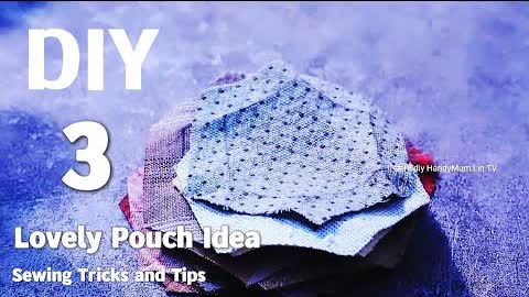 DIY 3 Lovely Pouch Idea #SewingTricksandTips