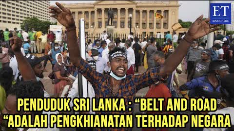 Penduduk Sri Lanka : “Belt and Road “adalah Pengkhianatan Terhadap Negara