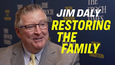 Focus on the Family’s Jim Daly On the Importance of Family, Marriage, and Having Children [WCS Special]